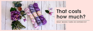 Why is hand dyed yarn so expensive? - Yarn Love